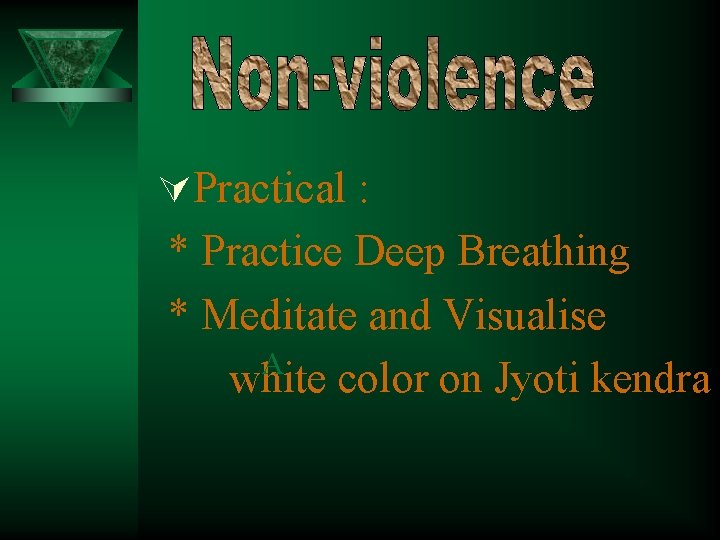 ÚPractical : * Practice Deep Breathing * Meditate and Visualise A white color on