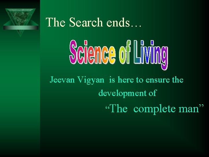 The Search ends… Jeevan Vigyan is here to ensure the development of “The complete