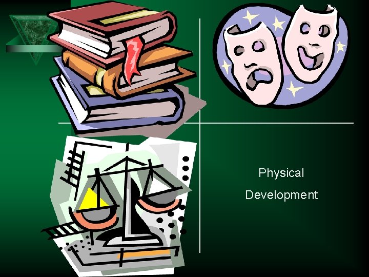 Physical Development 