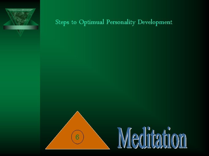 Steps to Optimual Personality Development 6 