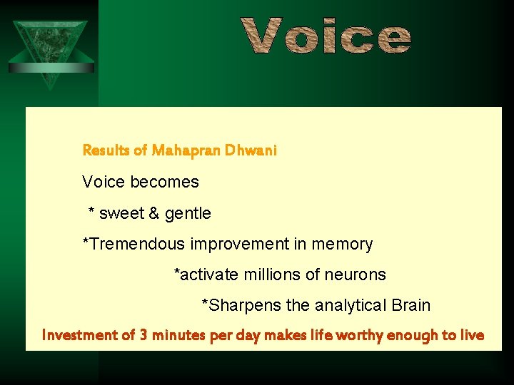 Results of Mahapran Dhwani Voice becomes * sweet & gentle *Tremendous improvement in memory