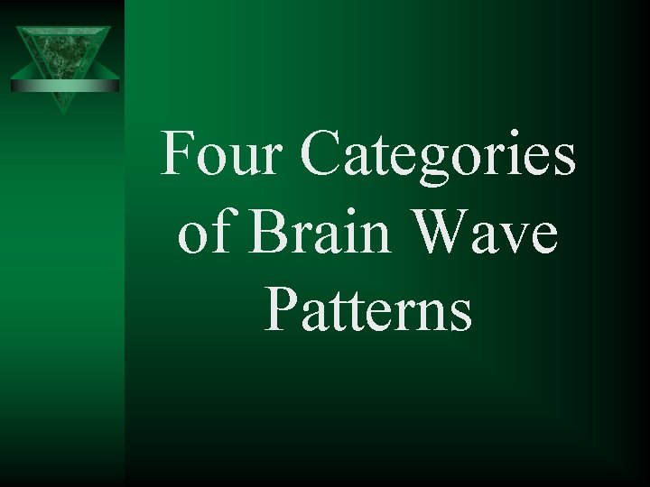Four Categories of Brain Wave Patterns 