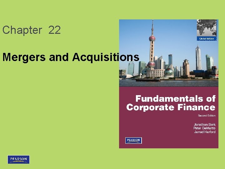 Chapter 22 Mergers and Acquisitions 