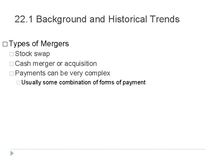 22. 1 Background and Historical Trends � Types of Mergers � Stock swap �