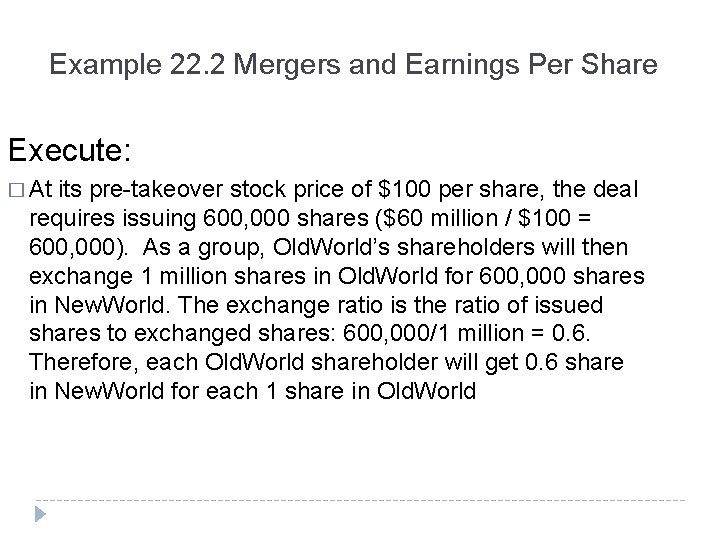 Example 22. 2 Mergers and Earnings Per Share Execute: � At its pre-takeover stock