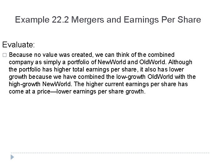 Example 22. 2 Mergers and Earnings Per Share Evaluate: � Because no value was