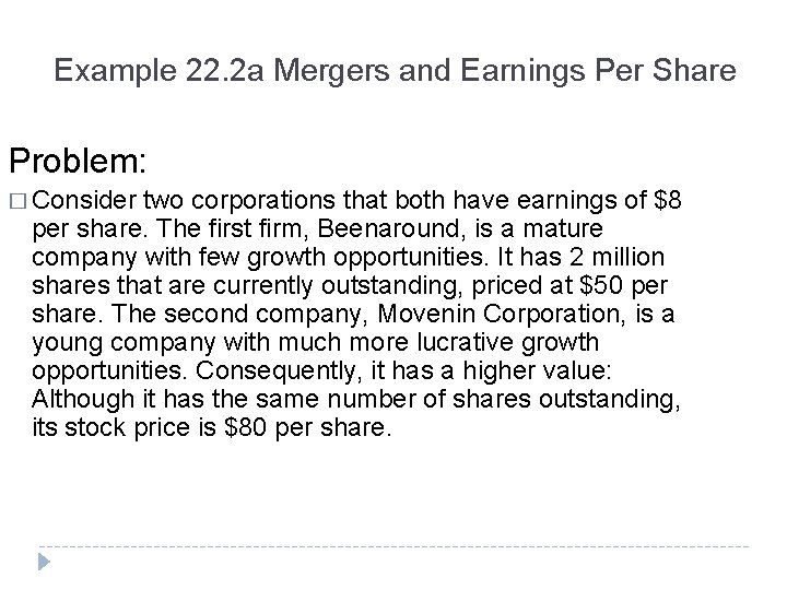 Example 22. 2 a Mergers and Earnings Per Share Problem: � Consider two corporations