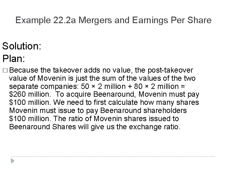 Example 22. 2 a Mergers and Earnings Per Share Solution: Plan: � Because the