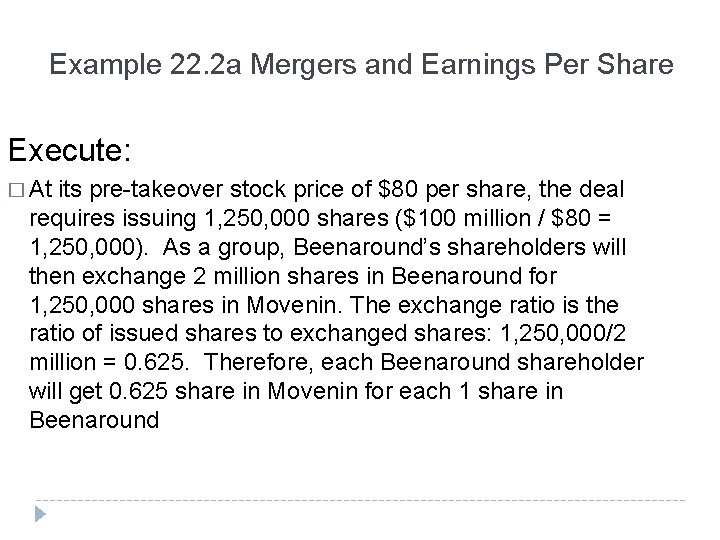 Example 22. 2 a Mergers and Earnings Per Share Execute: � At its pre-takeover