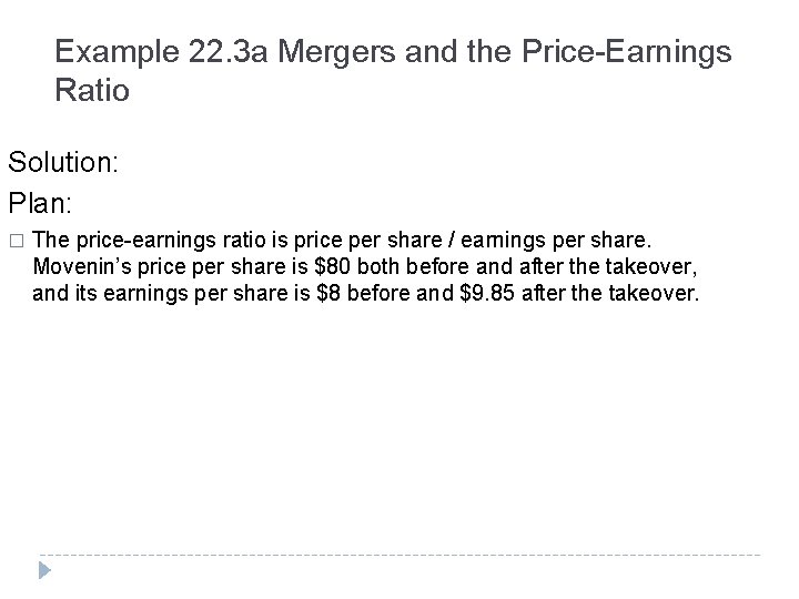 Example 22. 3 a Mergers and the Price-Earnings Ratio Solution: Plan: � The price-earnings