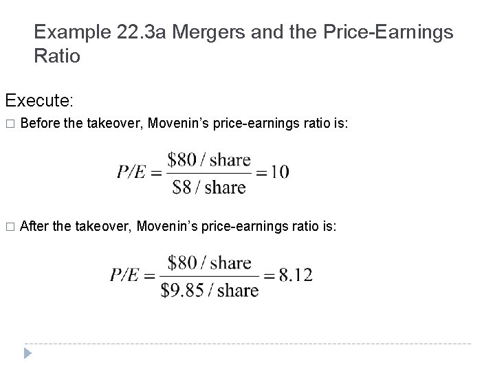 Example 22. 3 a Mergers and the Price-Earnings Ratio Execute: � Before the takeover,