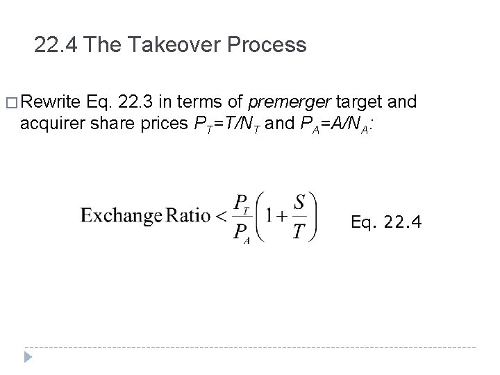 22. 4 The Takeover Process � Rewrite Eq. 22. 3 in terms of premerger