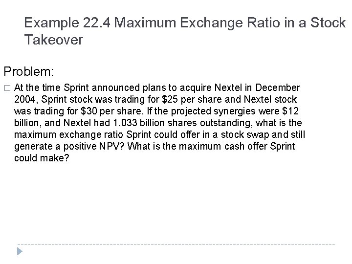 Example 22. 4 Maximum Exchange Ratio in a Stock Takeover Problem: � At the