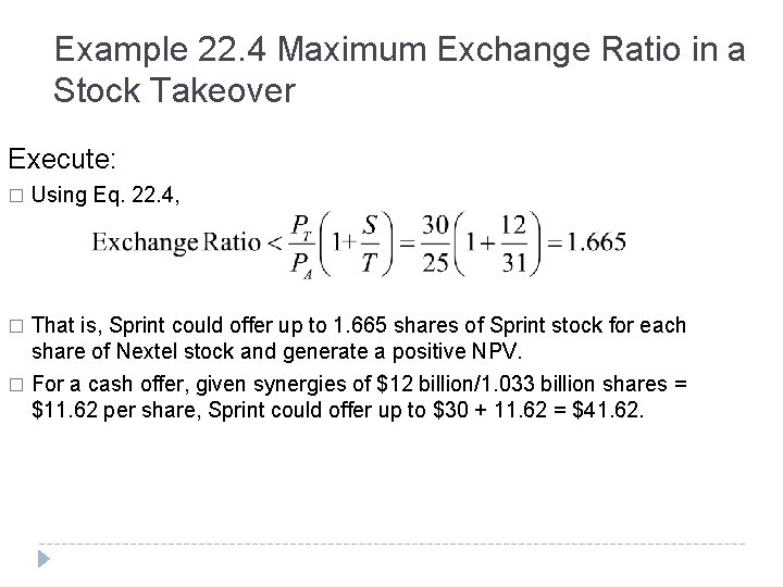 Example 22. 4 Maximum Exchange Ratio in a Stock Takeover Execute: � Using Eq.
