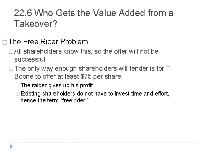 22. 6 Who Gets the Value Added from a Takeover? � The Free Rider