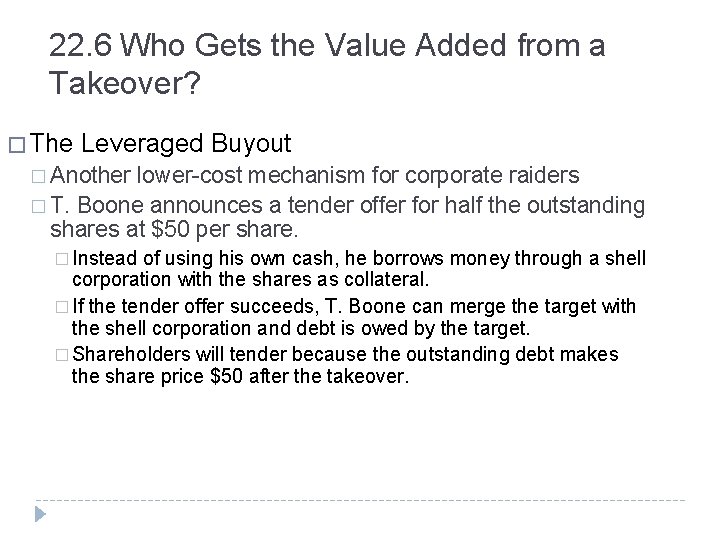 22. 6 Who Gets the Value Added from a Takeover? � The Leveraged Buyout