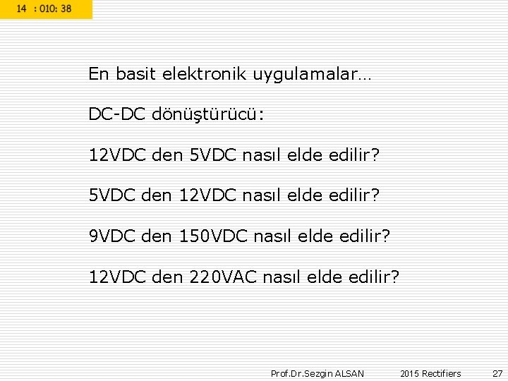 En basit elektronik uygulamalar… DC-DC dönüştürücü: 12 VDC den 5 VDC nasıl elde edilir?