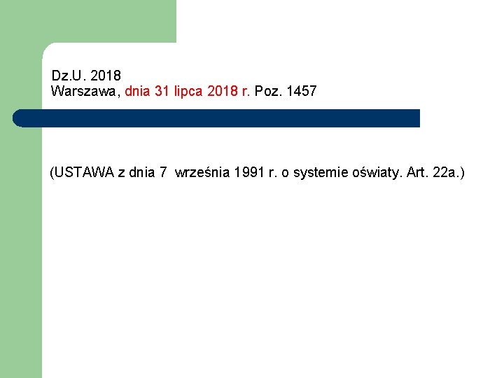 Dz. U. 2018 Warszawa, dnia 31 lipca 2018 r. Poz. 1457 (USTAWA z dnia