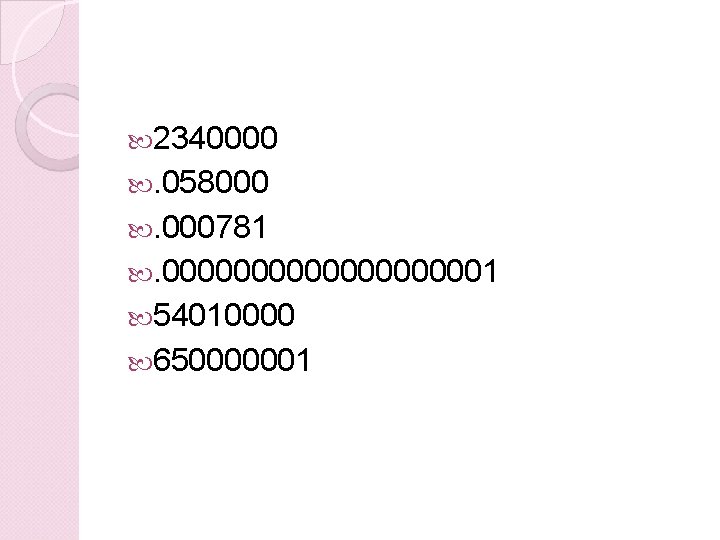  2340000 . 058000 . 000781 . 0000000001 54010000 650000001 