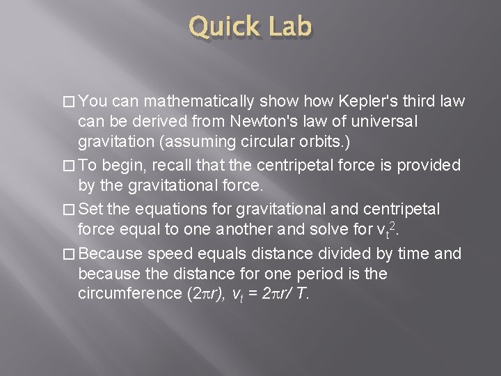 Quick Lab � You can mathematically show Kepler's third law can be derived from