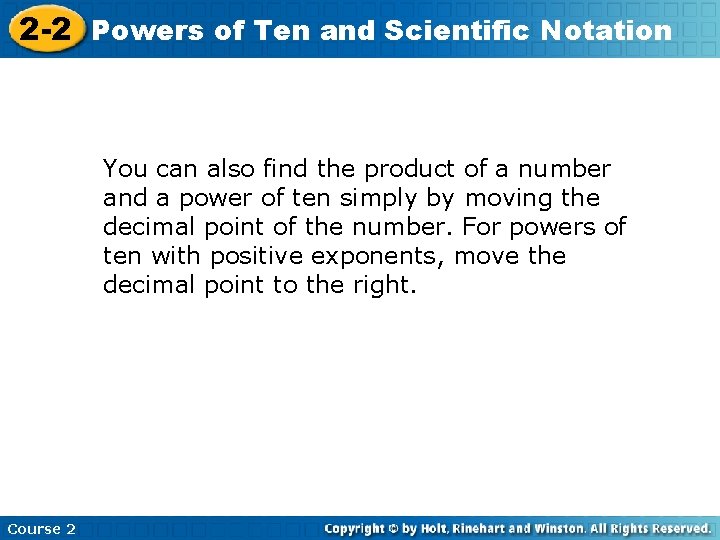 2 -2 Powers of Ten and Scientific Notation You can also find the product