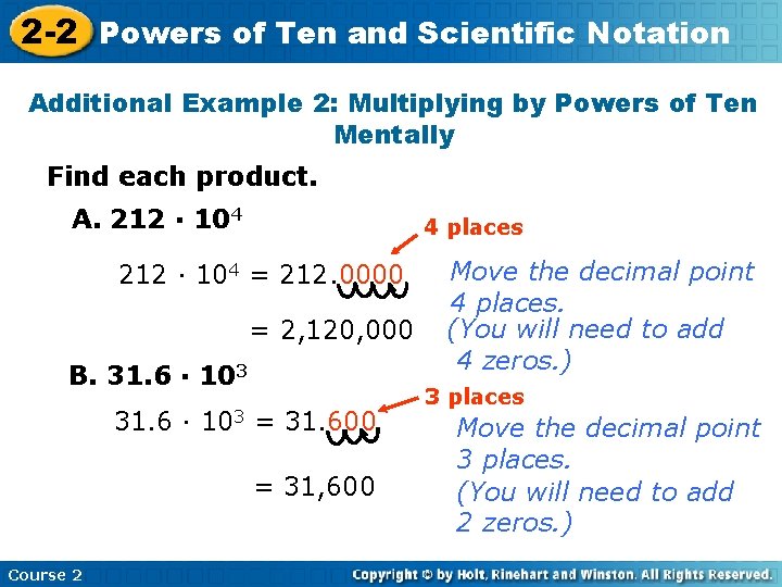 2 -2 Powers of Ten and Scientific Notation Additional Example 2: Multiplying by Powers
