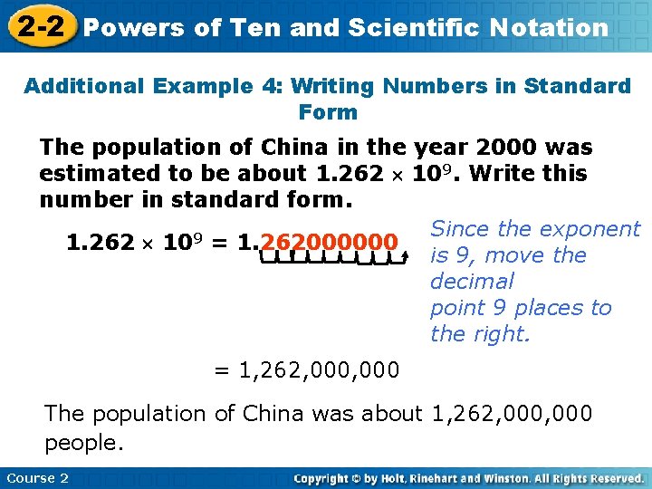 2 -2 Powers of Ten and Scientific Notation Additional Example 4: Writing Numbers in