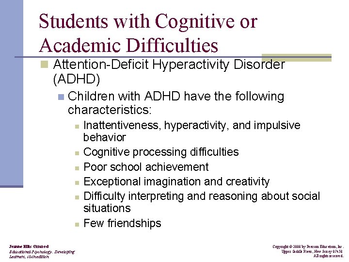 Students with Cognitive or Academic Difficulties n Attention-Deficit Hyperactivity Disorder (ADHD) n Children with