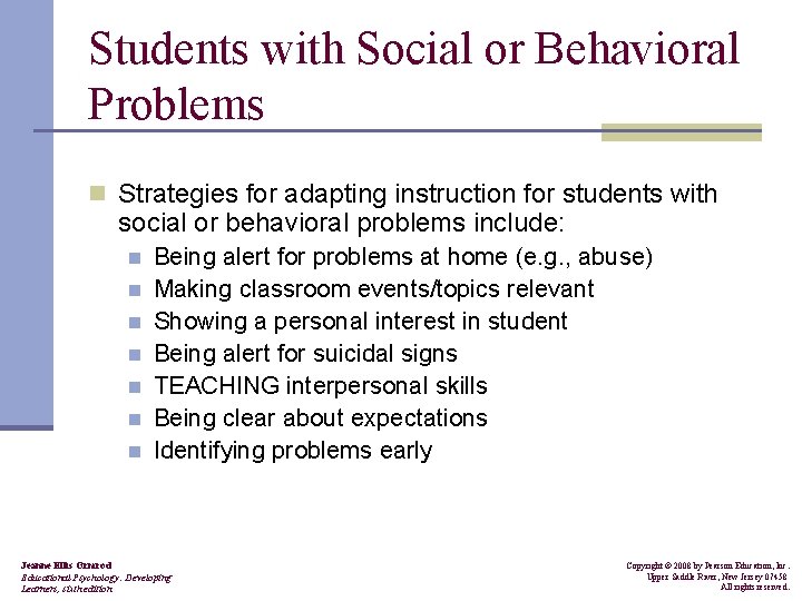 Students with Social or Behavioral Problems n Strategies for adapting instruction for students with