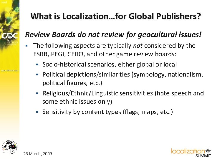 What is Localization…for Global Publishers? Review Boards do not review for geocultural issues! §
