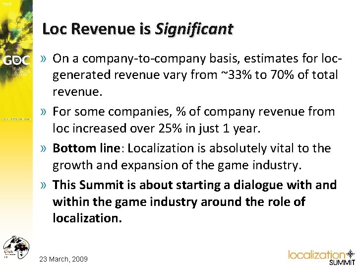 Loc Revenue is Significant » On a company-to-company basis, estimates for locgenerated revenue vary