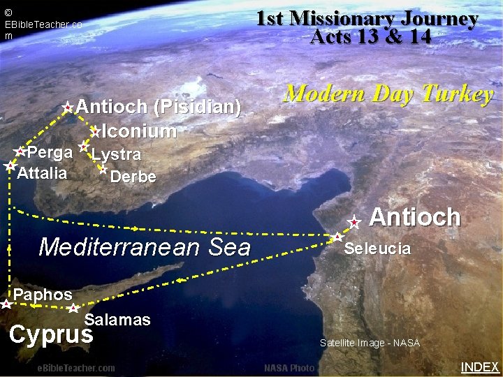 1 st Missionary Journey Acts 13 & 14 © EBible. Teacher. co m Perga
