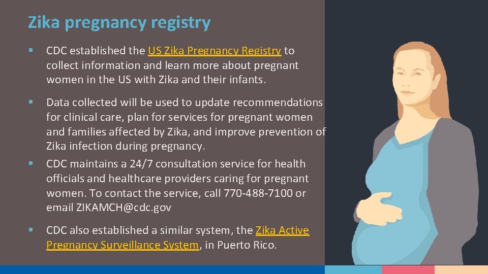 Zika pregnancy registry § CDC established the US Zika Pregnancy Registry to collect information