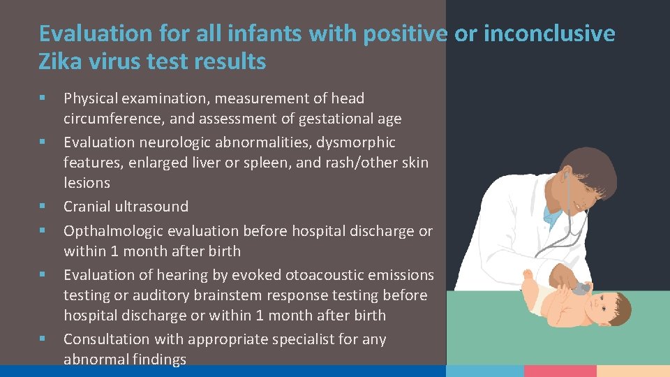 Evaluation for all infants with positive or inconclusive Zika virus test results § §