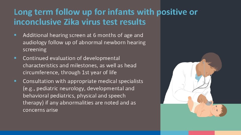 Long term follow up for infants with positive or inconclusive Zika virus test results