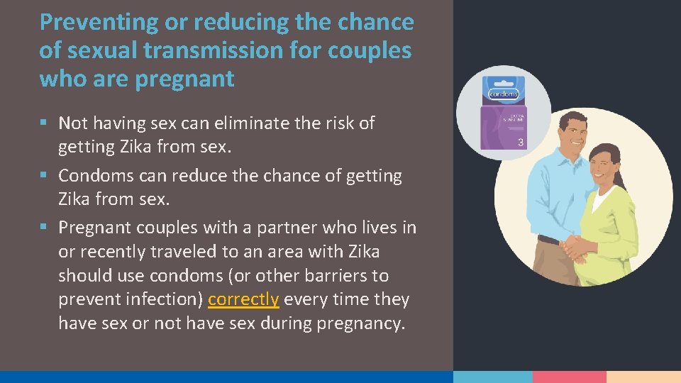 Preventing or reducing the chance of sexual transmission for couples who are pregnant §