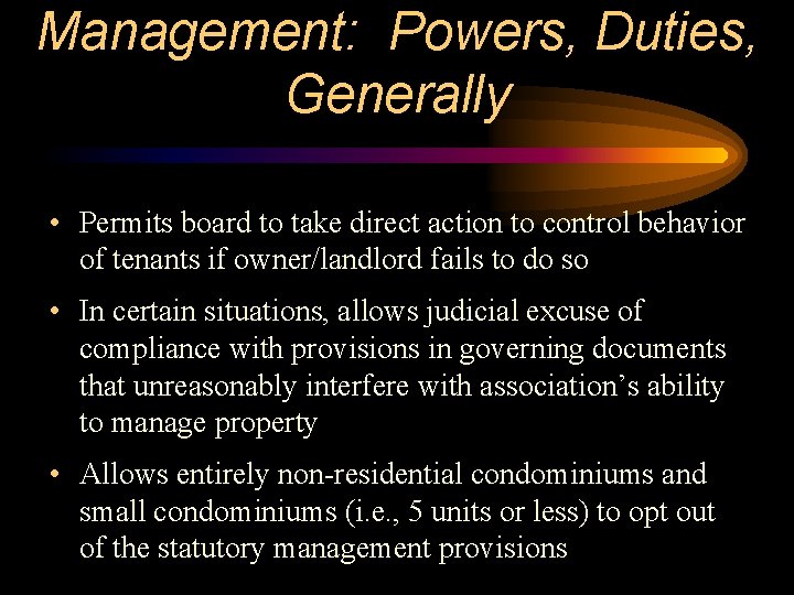 Management: Powers, Duties, Generally • Permits board to take direct action to control behavior