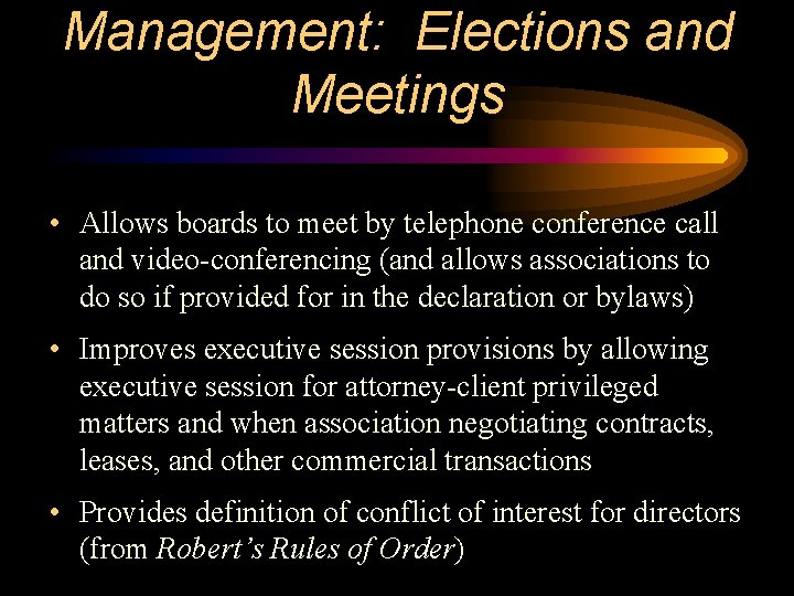 Management: Elections and Meetings • Allows boards to meet by telephone conference call and