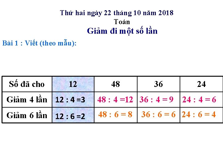 Thứ hai ngày 22 tháng 10 năm 2018 Toán Giảm đi một số lần