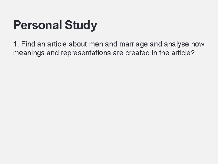 Personal Study 1. Find an article about men and marriage and analyse how meanings