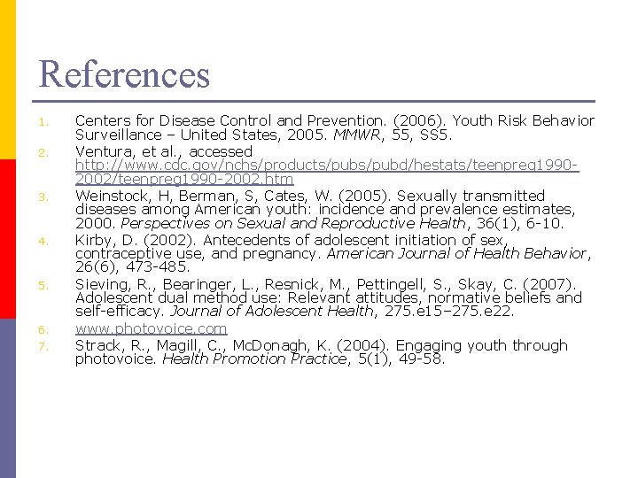 References 1. 2. 3. 4. 5. 6. 7. Centers for Disease Control and Prevention.