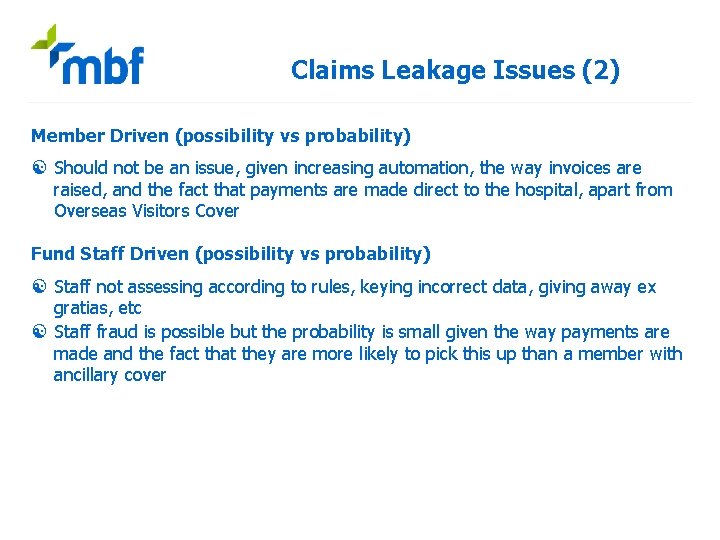 Claims Leakage Issues (2) Member Driven (possibility vs probability) [ Should not be an