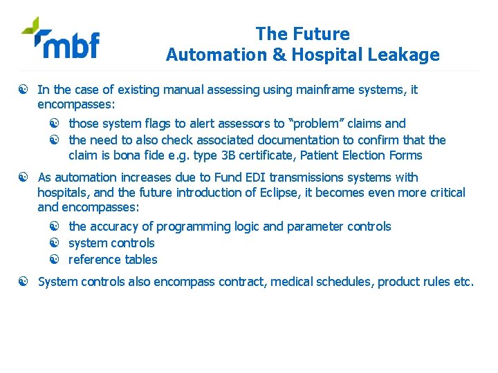 The Future Automation & Hospital Leakage [ In the case of existing manual assessing