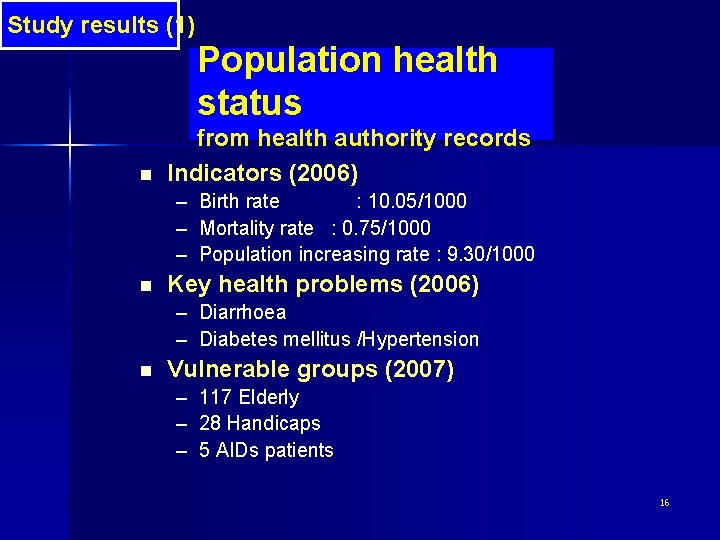 Study results (1) Population health status n from health authority records Indicators (2006) – Study results (1) Population health status n from health authority records Indicators (2006) –