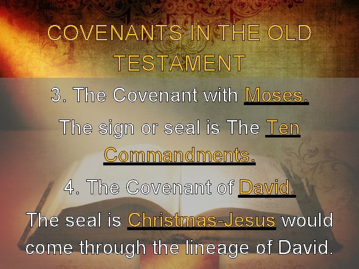 COVENANTS IN THE OLD TESTAMENT 3. The Covenant with Moses. The sign or seal