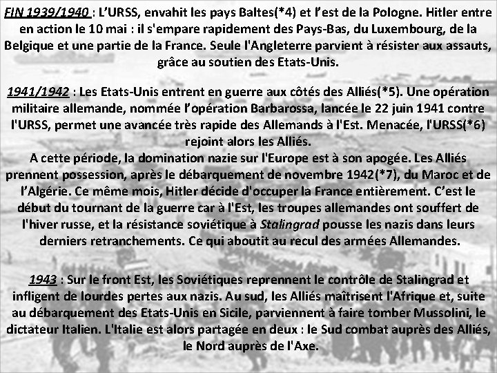 FIN 1939/1940 : L’URSS, envahit les pays Baltes(*4) et l’est de la Pologne. Hitler