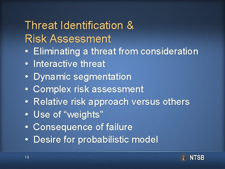 Threat Identification & Risk Assessment • • 18 Eliminating a threat from consideration Interactive