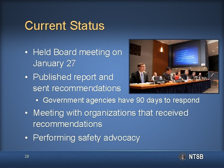 Current Status • Held Board meeting on January 27 • Published report and sent