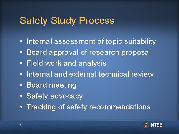 Safety Study Process • • 5 Internal assessment of topic suitability Board approval of