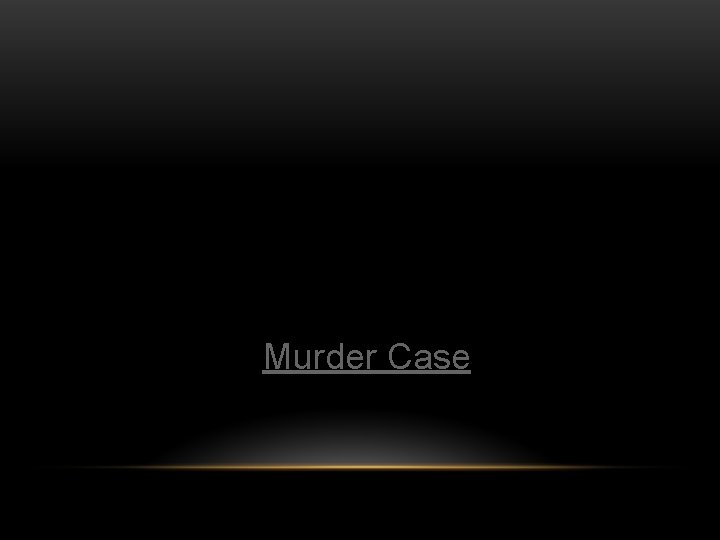 Murder Case 